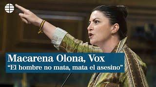 Macarena Olona Vox El hombre no mata mata el asesino