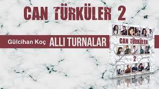 Gülcihan Koç - Allı Turnalar