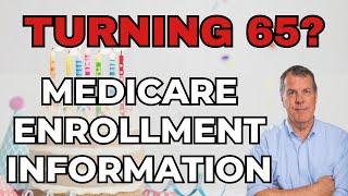 Medicare Initial Enrollment Period - Sign Up for Medicare at Age 65