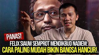 PANAS USTADZ FELIX SEMPROT MENDIKBUD NADIEM CARA PALING MUDAH BIKIN BANGSA HANCUR