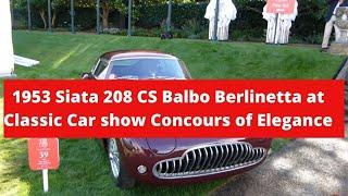 1953 Siata 208 CS Balbo Berlinetta at Classic Car show Concours of Elegance  