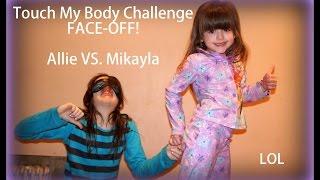 Touch My Body Challenge Face-Off Former Winner Allie VS. Mikayla