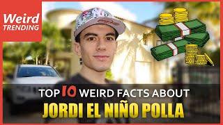 Top 10 fact about Jordi El Niño Polla