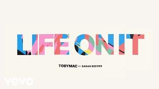 TobyMac Sarah Reeves - Life On It Lyric Video