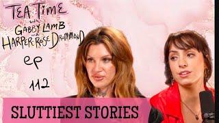 112. SLUTTIEST STORIES I Tea Time with Gabby Lamb & Harper-Rose Drummond