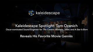 Kaleidescape Filmmaker Spotlight Tom Ozanich’s Favorite Movie Genres