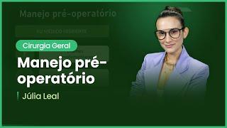 Manejo pré-operatório  Cortes de Aulas Cirurgia Geral