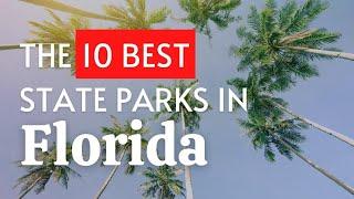 The 10 BEST State Parks In Florida 2023