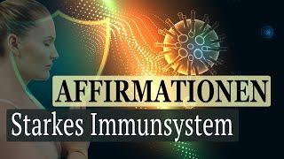 Immunsystem stärken kraftvolle Affirmationen & Frequenzen GESCHÜTZT & GESUND