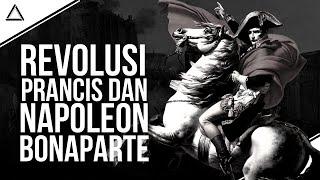 Sejarah Revolusi Prancis Dan Masa Kepemimpinan Napoleon Bonaparte