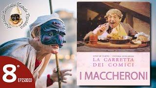 La carretta dei Comici - Ep. 8di8 - I maccheroni - Commedia COMPLETA - P. De Filippo - Anno 1970