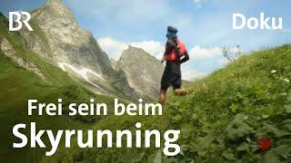 Laufen in den Bergen - Skyrunning Faszinierender Bergsport  Sehen statt Hören  Doku  BR