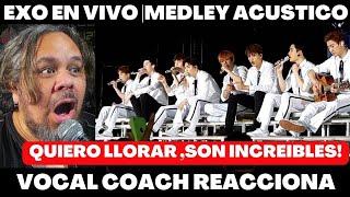 EXO MEDLEY ACUSTICO  VOCAL COACH REACCIONA  #exo #exol