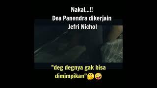 Nakal... Dea panendra dikerjain Jefri NicholScene Film Jakarta vs everybody