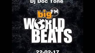 Big FM - World Beats Show 1 22 - 02 - 17