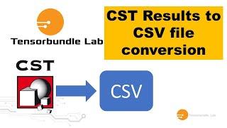 CST Tutorial CSV File conversion from CST results