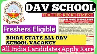 DAV BIHAR ZONE VACANCY 2025 26  BIHAR ZONE DAV SCHOOL TEACHER VACANCY 2025  DAV CBT EXAM 2025 DAV