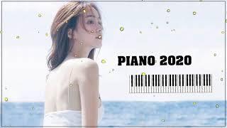 2020 最好聽的鋼琴精選  pop piano 2020  鋼琴音樂 流行歌曲  流行歌曲钢琴版    2020 最好聽的鋼琴精選 Romantic Piano Musi