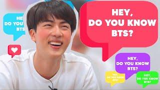 jin do you know bts?