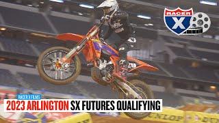 2023 Arlington Supercross SX Futures Qualifying RAW  Racer X Films