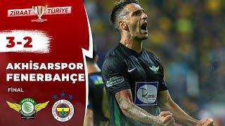 Akhisarspor 3-2 Fenerbahçe Maç Özeti Ziraat Türkiye Kupası Final  10.05.2018