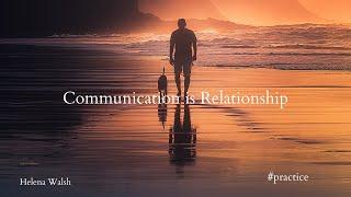 Communication is relationship