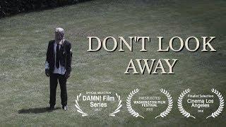 DONT LOOK AWAY  Horror Short Film