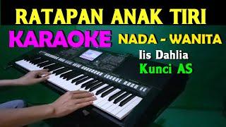 RATAPAN ANAK TIRI - Iis Dahlia  KARAOKE Nada Wanita  AS=DO