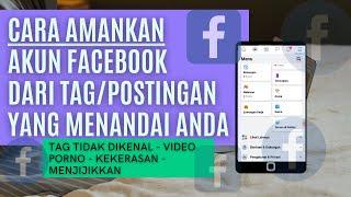 CARA AMANKAN FACEBOOK DARI TAG  POSTINGAN YANG MENANDAI ANDA