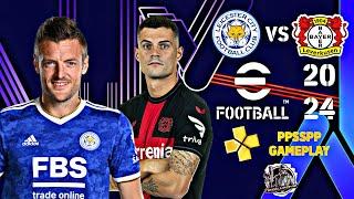 Leicester City Vs Bayern 04 Leverkusen  eFootball 2024 PPSSPP Gameplay