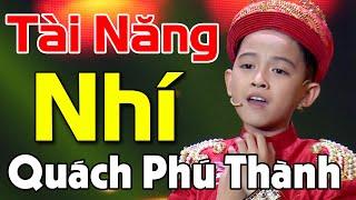 Hành Trình Đến Với Ngôi Vị Quán Quân Thử Tài Siêu Nhí Của Cậu Bé Cải Lương Tài Năng QUÁCH PHÚ THÀNH