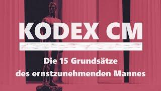 15 GRUNDSÄTZE des Ernstzunehmenden MANNES - der KODEX CM