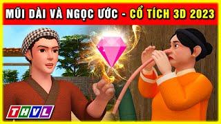 Sự tích MŨI DÀI VÀ NGỌC ƯỚC trọn bộ  Cổ tích 3D 2023 hoạt hình mới nhất  Truyện cổ tích Việt Nam