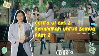 CERITA UI EPS 2 PENDIDIKAN UNTUK SEMUA