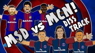 MSD vs MCN - DISS TRACK Barcelona vs Juventus 3-0 Celtic vs PSG 0-5 Parody Goals Highlights