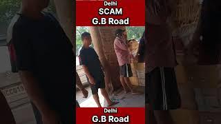 Delhi GB road Scam #gbroad