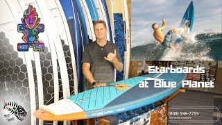 Starboards- available now at Blue Planet Surf
