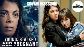 Young Stalked and Pregnant - Giovani Ossessioni  HD  Thriller  Film Completo in Italiano