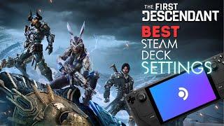 THE FIRST DESCENDANT BEST Steam Deck Settings