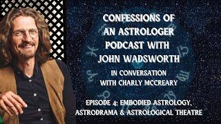 Confessions of an Astrologer Podcast  Episode 4 Embodied Astrology & Astrodrama