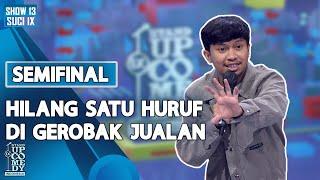 Stand Up Ali Akbar Tulisan Hilang Satu Huruf di Gerobak Jualan - SEMIFINAL SUCI IX