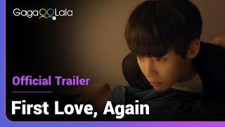 First Love Again  Official Trailer  300 years later their love feels as good as new