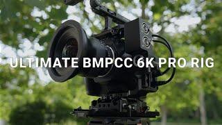 Ultimate BMPCC 6K PRO Documentary Setup & BMPCC 6k G2