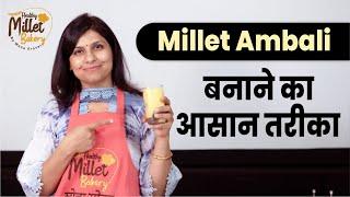 Millets Ambali  Fermented Grue  Dr. Khadar Vali  B12 Rich Food  Siridhanya Ambali  Mona Grover