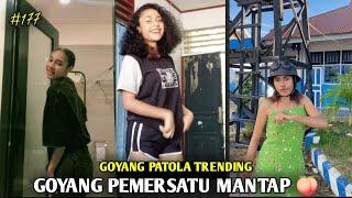 GOYANG PATOLA TRENDING  GOYANG PEMERSATU MANTAP  #177