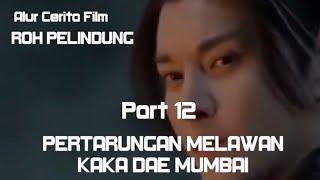 Alur Cerita Film  Roh Pelindung  Part 12  @M2M Movie Chanal