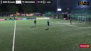 SMR Eurasia - FC BAKANAS  Шолу  Обзор  11 тур  LLF Almaty Весна 2024  Премьер-Лига