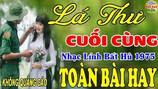 Lá Thư Cuối Cùng Nét Buồn Thời Chiến  Liên Khúc Hải Ngoại 1975 Say Đắm Bao Thế HệVượt Thời Gian