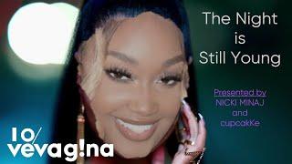 Nicki Minaj - The Night is Still Young cupcakKe remix