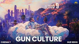 GUN CULTURE OFFICIAL AUDIO CHEEMA Y  GUR SIDHU